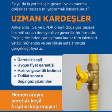 Ankara Doğalgaz Tesisatı | Uzman Kardeşler ile Güvenli ve Ekonomik Çözümler